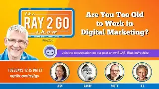 Is There Ageism in Digital Marketing?   Ray2Go Ep 7
