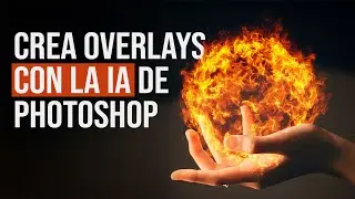 &iexcl;La Magia de la IA en Photoshop! Aprende a CREAR OVERLAYS y crea efectos espectaculares