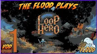 TheFlood Plays Loop Hero - Episode 01