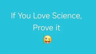 If Love Science then Prove it 😜 Answer all Questions Correctly 😄