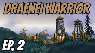 First Contact | Episode 2 | Let's Play World of Warcraft | Draenei Warrior