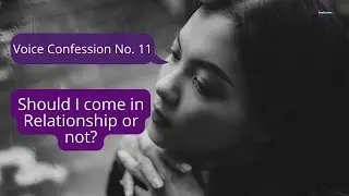 Past Trauma | Trust Issues | Voice Confession No. 11