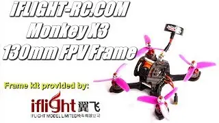 iFlight Monkey X3 130mm FPV Quadcopter Frame Overview
