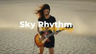 ☁️ Let Your Soul Soar With This Song | Infinity Mirage - Sky Rhythm (Official Music Video)