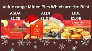 Value range Mince Pies Which are the Best | ASDA | ALDI or LIDL