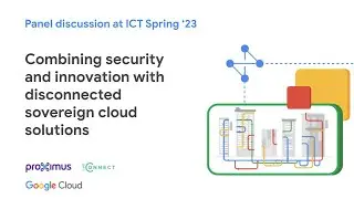 How disconnected cloud solutions are meeting EU sovereignty needs - excerpts from  ICT Spring panel