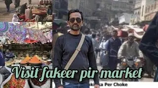 VISIT FAKEER PIR MARKET HYDERABAD - AMJAD SHAIKH VLOGS
