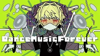 DanceMusicForever／nyankobrq