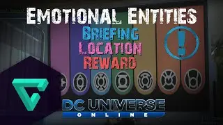 DCUO - Briefing - Emotional Entities [Location]