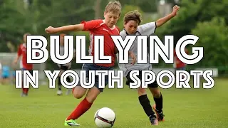 Bullying in Youth Sports