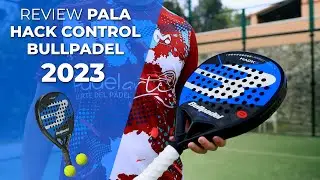 👉REVIEW Y TESTEO &middot; Como es la pala HACK CONTROL de BULLPADEL 2023 🎾 | Padelarte.com