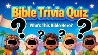 Bible Trivia Quiz for Kids &ndash; Esther, David, Moses, Noah and Daniel