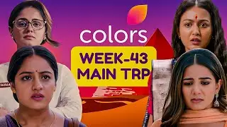 COLORS TV Week-43 TRP - COLORS Channel Week-43 Main BARC TRP - COLORS TRP LIST LATEST