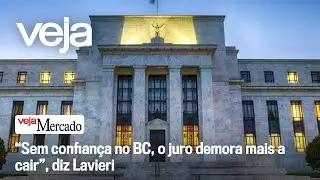 &ldquo;Sem confian&ccedil;a no BC, o juro demora mais a cair&rdquo;, diz Lavieri