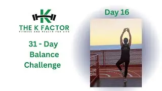 31 Day K Factor BALANCE Challenge | Day 16