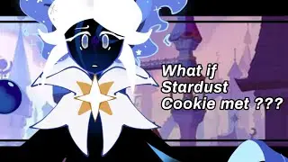 what if stardust cookie met ??? | new AU? | cookie run