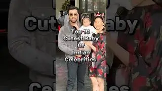 Top 10 Cutest 😍 Baby Of Indian Celebrities #shorts #cutebaby