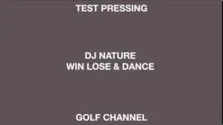 DJ Nature 'Win Lose And Dance' (Golf Channel)