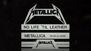 Metallica - No Life 'Til Leather (Demo)