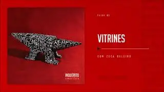 INQU&Eacute;RITO | VITRINES com Zeca Baleiro (&Aacute;udio Oficial) - TUNGST&Ecirc;NIO 03
