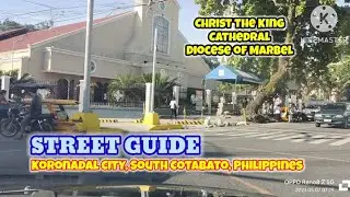 STREET GUIDE | Koronadal City | Christ the King Cathedral