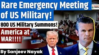 US Calls Emergency Meeting of Army Chiefs | Is Something Big to Come? | By  Sanjeev Sir