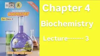 Class10 chemistry| Sindh board|chapter 4 Biochemistry|lecture​​​​​​ 3