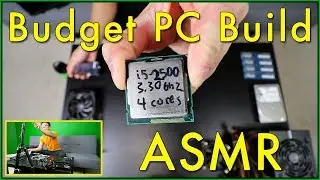 ASMR PC Build Sequence for Recent $250 System