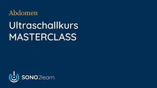 SONO2learn: online Ultraschallkurs Abdomen - Masterclass