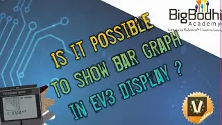 Is it possible to show Bar Graph in ev3 display ? | Virtual Robotics  Toolkit | BigBodhi Academy