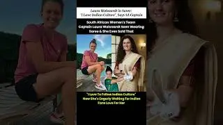 Laura Wolvaardt Says &lsquo;I Love Indian Culture&rsquo;, Awaits Fans&rsquo; Love ❤️| #shorts #shortsfeed
