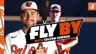 Fly By w/ Colton Cowser: &ldquo;Gunnar Henderson&rsquo;s my idol&rdquo; | Baltimore Orioles