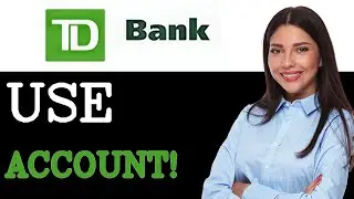 When To Use TD Bank Senior Checking (2025)