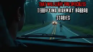 Two terrifying horror stories, on the highway - told by the people who experienced them