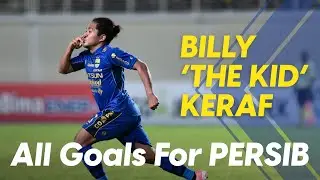 BILLY 'THE KID' KERAF | All Goals for PERSIB
