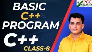Lecture 8 || BASIC C++ PROGRAM  IN HINDI || PCC ACADEMY
