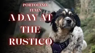 A Sunday In Portofino and the Rustico 