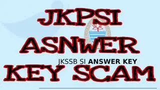 JKPSI ANSWER KEY SCAM EXPLAINED #jkpsi #jkpsiscam #jkssb #jkpsiexam  #answerkeyjkpsi