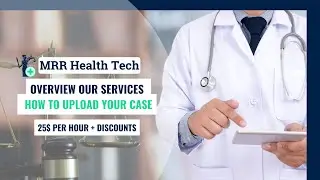 Medical Records Review Services | How to Upload Your Case | Medico-Legal Solutions | MRR Health Tech