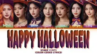 STARZ (스타즈) 'HAPPY HALLOWEEN' (Color Coded Lyrics)