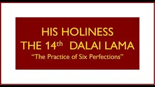 The Practice of Six Perfections
