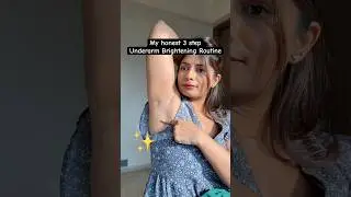 My honest 3 step underarm brightening routine #ytshorts #shorts