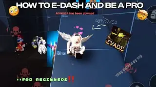How to edash very easy for beginners!🫣🫶🏻 EVADE ( I suggest you&rsquo;d be a pro after watching this.)..