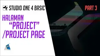 PreSonus Studio One 4 Basic Part. 3 │ HALAMAN 