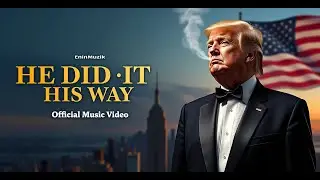HE DID IT HIS WAY 🎶 The Triumph of Donald Trump