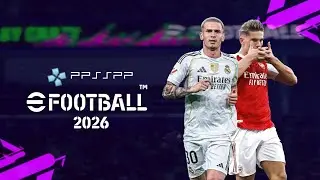 eFOOTBALL PES 2026 V1 ENGLISH VERSION PPSSPP | FULL TRANSFERS 25/26 | CAMERA PS5 FIX MENU EDIT