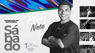 Cantor Paulo Neto | 18h Culto 10 Anos ICVN | 🔴 AO VIVO 🔴 (10/08/2024)