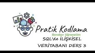 SQL'de İLİŞKİSEL VERİTABANI DERS 3