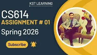 CS614 Assignment 1 Solution Spring 2026 | CS614 Assignment 1 Solution 2026 | KST Learning