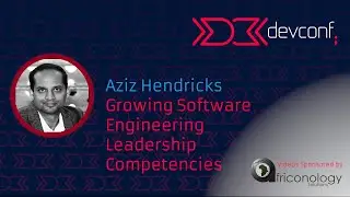 Aziz Hendricks - Growing Software Engineering Leadership Competencies